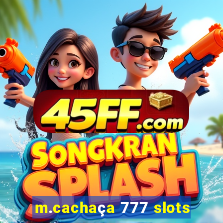 m.cachaça 777 slots